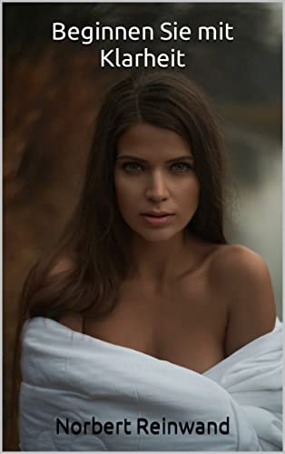 Beginnen Sie mit Klarheit