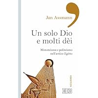 Un solo Dio e molti d&egrave;i