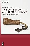 The Origin of Ashkenazi Jewry: The Controversy Unraveled