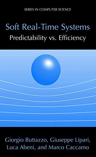 Soft Real-Time Systems: Predictability vs. Efficiency: Predictability vs. Efficiency (Computer Science) view 2