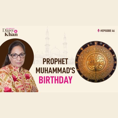 Podcast Episode 46: Prophet Muhamad's Birthday