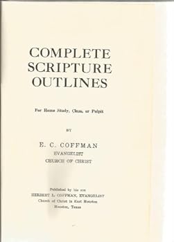 Unknown Binding Complete scripture outlines: For home study, class, or pulpit Book