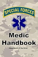 Special Forces Medic Handbook: Official Updated Version - 720+ Pages (Prepper Survival Army) 169164806X Book Cover