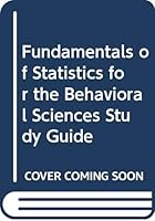 Fundamentals of Statistics for the Behavioral Sciences Study Guide 0312311974 Book Cover