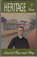 Heritage of Peace - Land of Hope ans Glory 0965531104 Book Cover