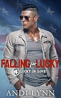 Falling For Lucky: Lucky in Love B0CLXZF68N Book Cover