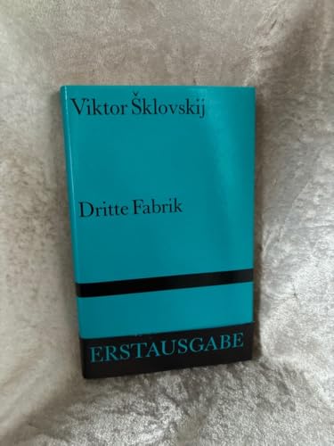 Dritte Fabrik: Aus dem Russischen von Verena Dohrn und Gabriele Leupold. Mit einem Nachwort von Verena Dohrn (Bibliothek Suhrkamp)