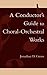 A Conductor's Guide to Choral-Orchestral Works: Part I