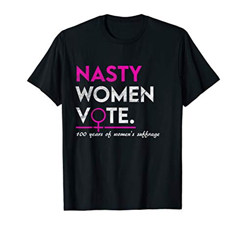Nasty Women Vote Suffrage Feminist 2020 Midterm Elections T-Shirt