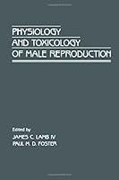 Physiology and Toxicology of Male Reproduction 0124344402 Book Cover