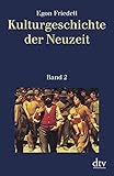 egon friedell kulturgeschichte der neuzeit hörbuch  Kulturgeschichte der Neuzeit, Band 2: Die Krisis der europäischen Seele von der schwarzen Pest bis zum Ersten Weltkrieg