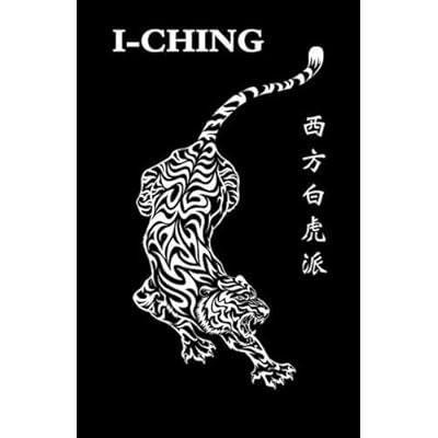 The Western White Tiger I-Ching