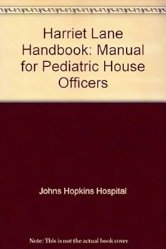 Harriet Lane Handbook: Manual For Pediatric House Officers