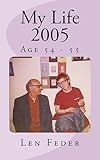 My Life 2005: Age 54 - 55 (Volume 26)