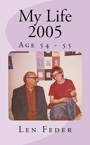 My Life 2005: Age 54 - 55 (Volume 26)