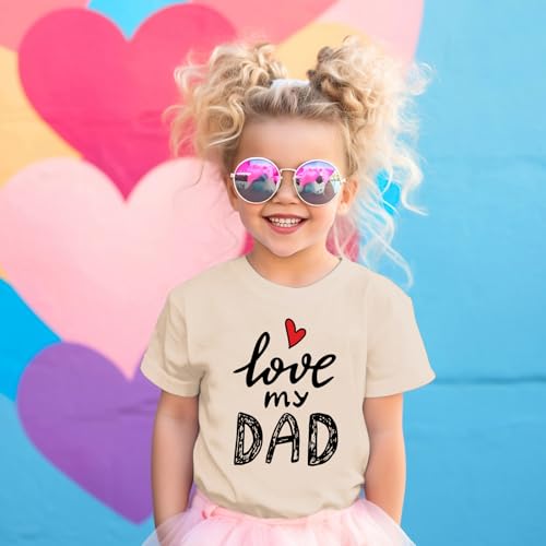 Image of I Love My Dad Shirt Girls Cute Graphic Tees Daddys Girl Tshirt Fathers Day Shirts for Kids Casual Summer Tops