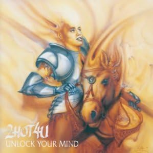 2 HOT 4 U - Unlock Your Mind - CD
