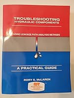 Troubleshooting Hydraulic Components Using Leakage Path Analysis Methods 0963961918 Book Cover