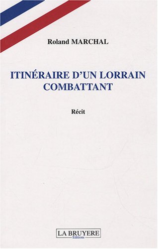 Itineraire d'un Lorrain Combat