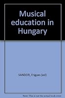 Musical Education in Hungary B000H7HD42 Book Cover