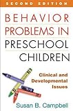 Behavior Problems in Preschool Children, Second Edition: Clinical and Developmental Issues
