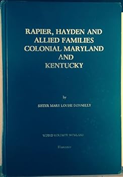 Hardcover Rapier, Hayden, and allied families, colonial Maryland and Kentucky Book