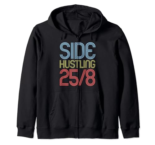 Trabajos de Side Hustling 25/8 Sudadera con Capucha