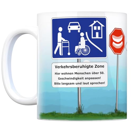 Verkehrsberuhigte Zone Kaffeebecher - hier wohnen Menschen ab 50 Tasse Kaffeetasse Becher mug Teetasse Büro 50. Geburtstag lustig neckisch Tasse Kaffeetasse Rentner Gebiss Rollator Geschenkidee