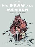 Die Frau als Mensch: Am Anfang der Geschichte