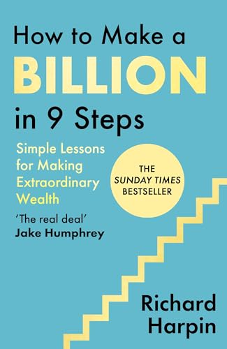 How to Make a Billion in Nine Steps: INSTANT SUNDAY TIMES BESTSELLER