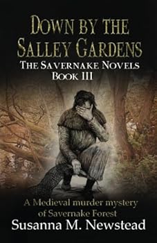 Down By the Salley Gardens: The Savernake Novels Book 3 - Book #3 of the Savernake