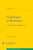 Cladistique Et Evolution: Une Fondation Problematique 2406063372 Book Cover