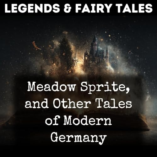 Page de couverture de Meadow Sprite, and Other Tales of Modern Germany