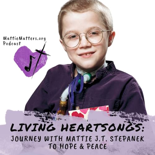 Living Heartsongs: Journey with Mattie J.T. Stepanek to Hope & Peace cover art