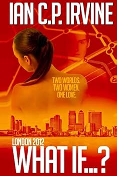 Paperback London 2012 : 'What If?': A Romantic Thriller Book