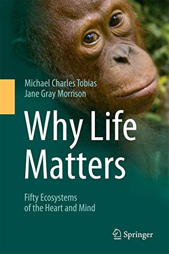 Why Life Matters: Fifty Ecosystems of the Heart... 3319078593 Book Cover