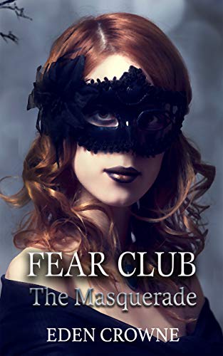 Fear Club: The Masquerade by [Eden Crowne]