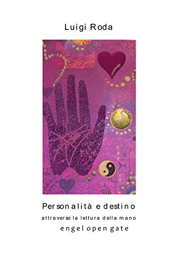 Personalità e Destino Attraverso la Lettura della Mano (Engel Open Gate Vol. 16