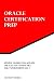 Study Guide for 1Z0-051: Oracle Database 11g: SQL Fundamentals I: Oracle Certification Prep