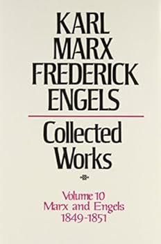 Hardcover Collected Works of Karl Marx and Friedrich Engels, 1849-51, Vol. 10: The Class Struggles in France, the Peasant War in Germany, Etc. Book