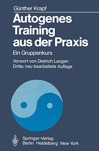 Autogenes Training aus der Praxis.  Ein Gruppenkurs