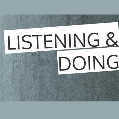 Listening & Doing 4.12.26