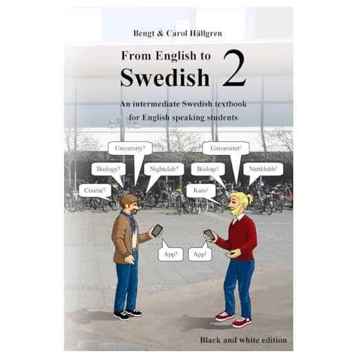 From English to Swedish 2: An intermediate Swedish textbook for English speaking students (black and white edition)