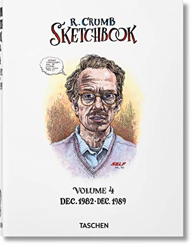 Robert Crumb Sketchbook : Volume 4: 1982-1989 Robert Crumb Sketchbook : Volume 4: 1982-1989