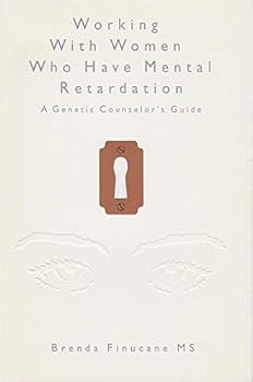Paperback Working with women who have mental retardation: A genetic counselor's guide Book
