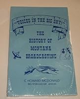 Voices in the Big Sky!: A Concise History of Radio and Television in Montana from the 1920's to the Present 1575021099 Book Cover