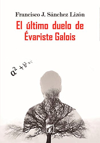Portada de El último duelo de évariste galois