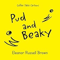 Pud and Beaky 1614933987 Book Cover