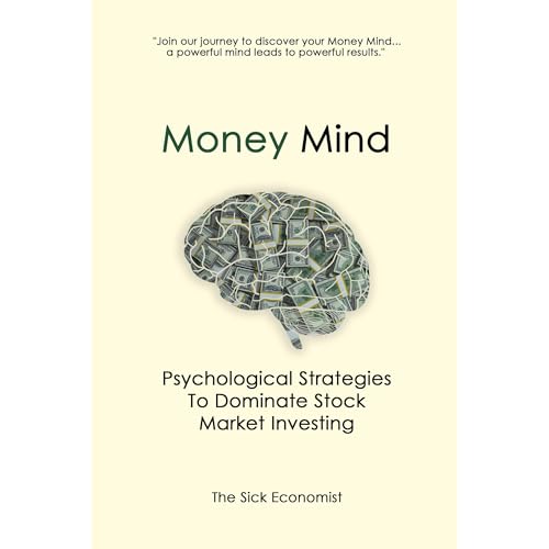 Money Mind: Psychological Strategies to Dominate Stock Market Investing by The Sick Economist episode artwork