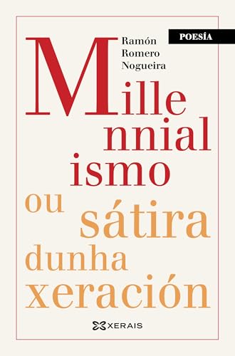 Millennialismo ou sátira dunha xeración (EDICIÓN LITERARIA - POESÍA E-book) (Galician Edition)